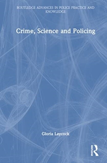 Crime, Science and Policing (Hardcover, 1)