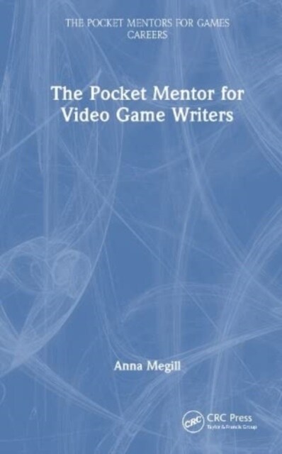 The Pocket Mentor for Video Game Writers (Hardcover, 1)