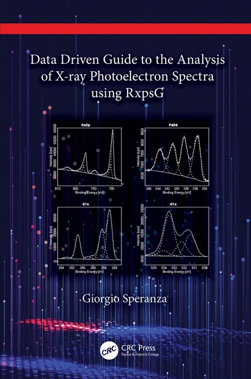 Data Driven Guide to the Analysis of X-ray Photoelectron Spectra using RxpsG (Hardcover, 1)