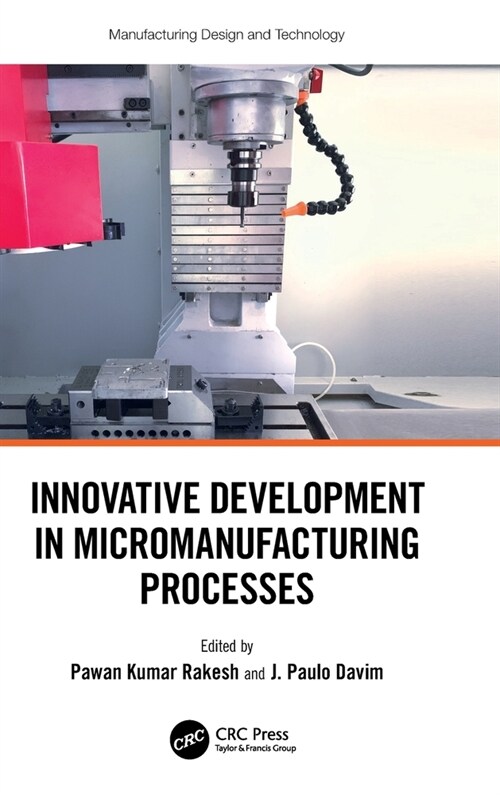 Innovative Development in Micromanufacturing Processes (Hardcover, 1)