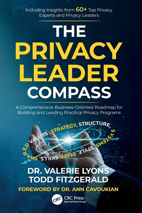 The Privacy Leader Compass : A Comprehensive Business-Oriented Roadmap for Building and Leading Practical Privacy Programs (Paperback)