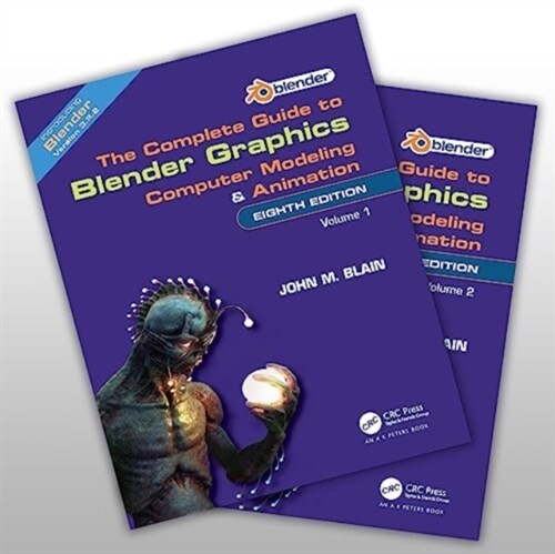The Complete Guide to Blender Graphics : Computer Modeling and Animation: Volumes One and Two (Multiple-component retail product)