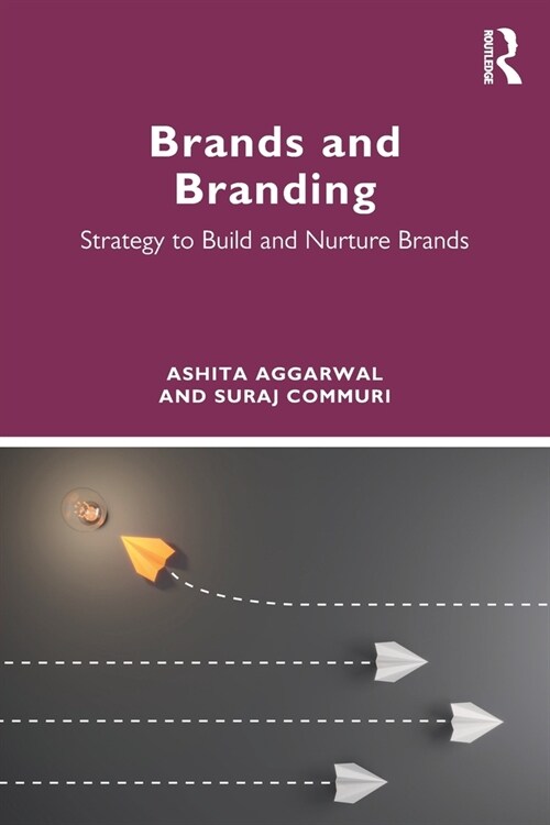 Brands and Branding : Strategy to Build and Nurture Brands (Paperback)