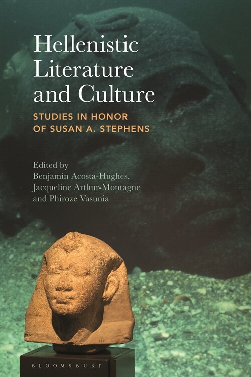 Hellenistic Literature and Culture : Studies in Honor of Susan A. Stephens (Hardcover)