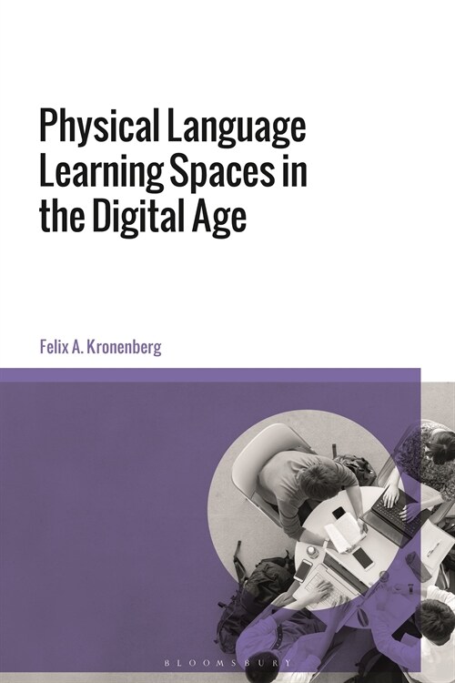 Physical Language Learning Spaces in the Digital Age (Hardcover)