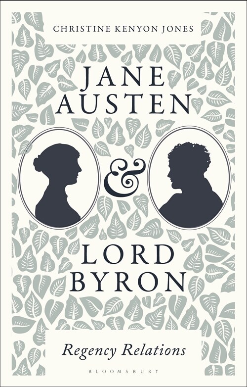 Jane Austen and Lord Byron : Regency Relations (Paperback)