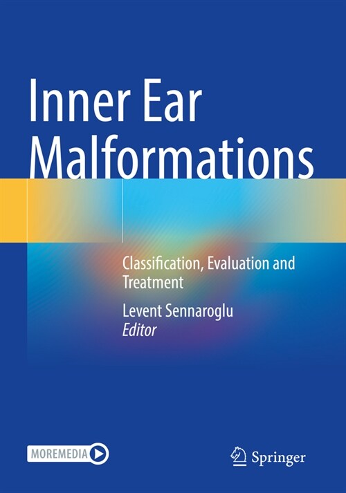 Inner Ear Malformations: Classification, Evaluation and Treatment (Paperback, 2022)