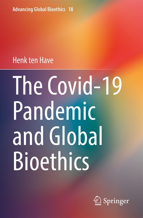 The Covid-19 Pandemic and Global Bioethics (Paperback, 2022)