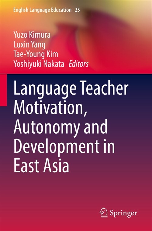 Language Teacher Motivation, Autonomy and Development in East Asia (Paperback, 2022)