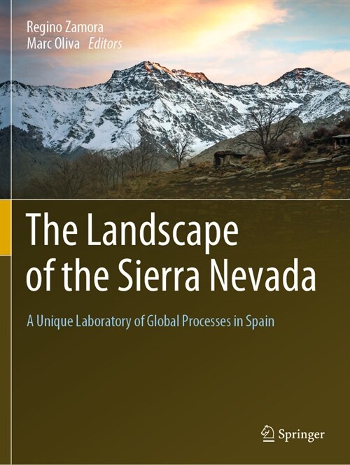 The Landscape of the Sierra Nevada: A Unique Laboratory of Global Processes in Spain (Paperback, 2022)
