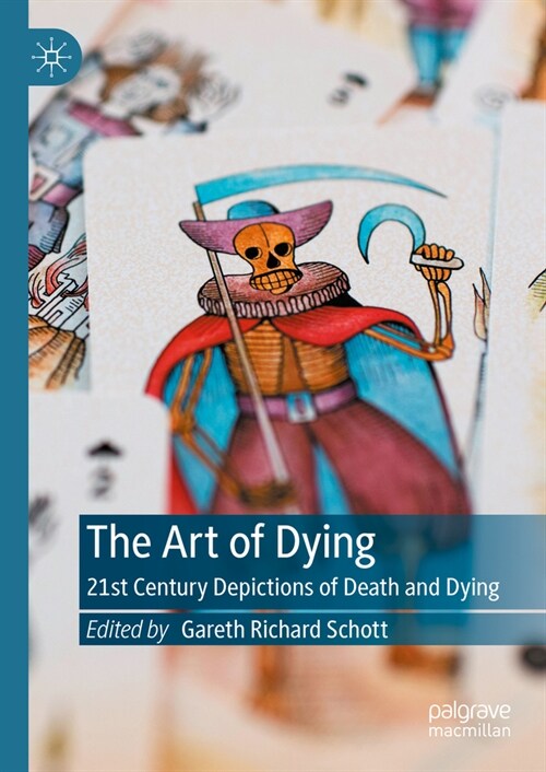 The Art of Dying: 21st Century Depictions of Death and Dying (Hardcover, 2023)