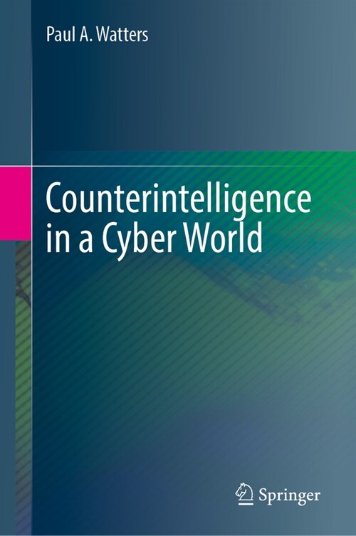 Counterintelligence in a Cyber World (Hardcover, 2023)