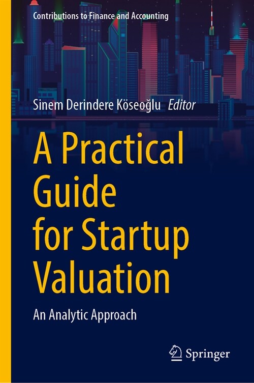 A Practical Guide for Startup Valuation: An Analytic Approach (Hardcover, 2023)