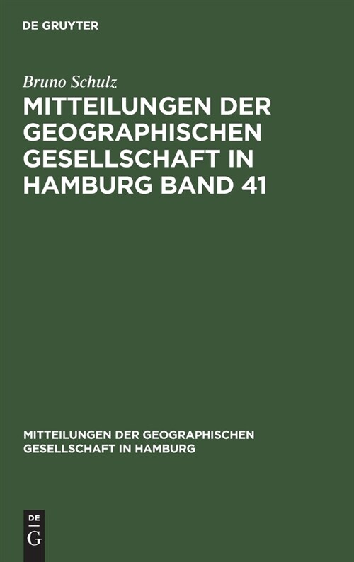 Mitteilungen der Geographischen Gesellschaft in Hamburg Band 41 (Hardcover, Reprint 2022)