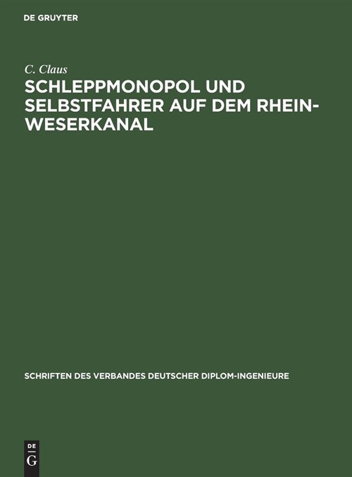 Schleppmonopol und Selbstfahrer auf dem Rhein-Weserkanal (Hardcover, Reprint 2022)