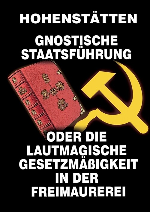 Gnostische Staatsf?rung: oder die lautmagische Gesetzm癌igkeit in der Freimaurerei (Paperback)