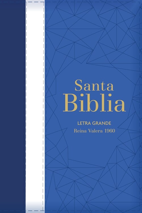 Biblia Rvr60 Letra Grande - Tama? Manual / Tricolor: Azul/Crema/Azul Marino Con Indice Y Cierre (Bible Rvr60 Lp/Pocket Size - Tricolor: Blue/Cream/Ma (Leather)