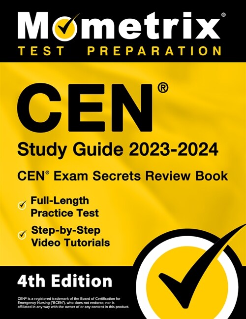 CEN Study Guide 2023-2024 - CEN Exam Secrets Review Book, Full-Length Practice Test, Step-by-Step Video Tutorials: [4th Edition] (Paperback)