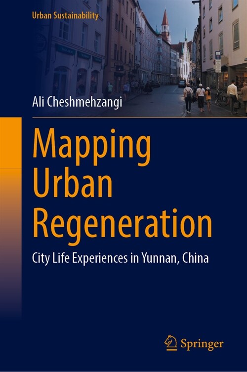 Mapping Urban Regeneration: City Life Experiences in Yunnan, China (Hardcover, 2023)