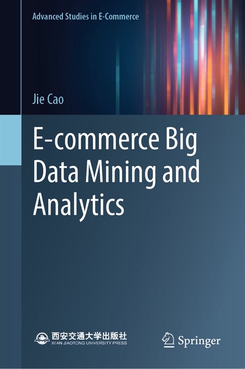 E-Commerce Big Data Mining and Analytics (Hardcover, 2023)