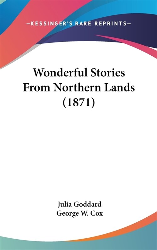 Wonderful Stories From Northern Lands (1871) (Hardcover)
