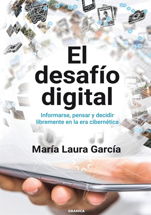 El Desaf? Digital: Informarse, Pensar Y Decidir Libremente En La Era Cibern?ica (Paperback)