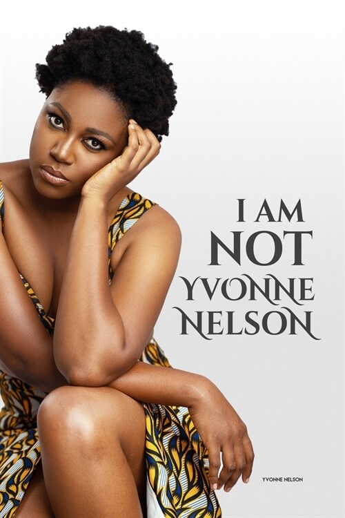 I am Not Yvonne Nelson (Paperback)