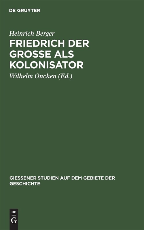 Friedrich der Grosse als Kolonisator (Hardcover, Reprint 2023)