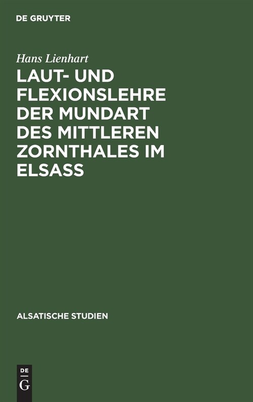 Laut- und Flexionslehre der Mundart des mittleren Zornthales im Elsass (Hardcover, Reprint 2023)