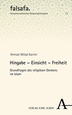 Hingabe - Einsicht - Freiheit: Grundfragen Des Religiosen Denkens Im Islam (Paperback, 3, 3. Erweiterte U)