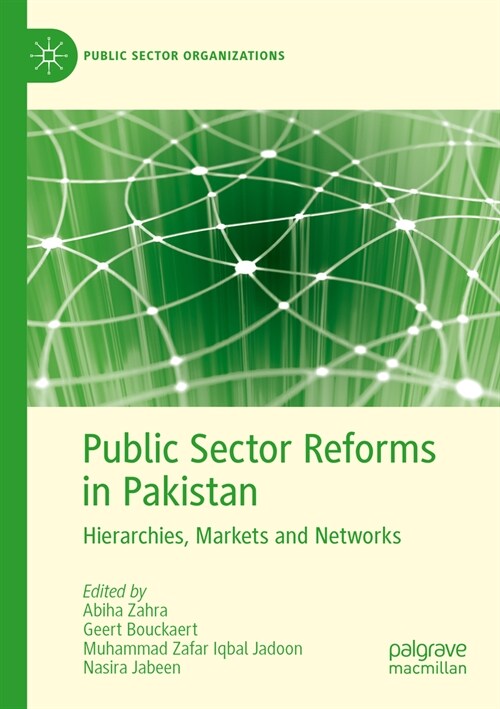 Public Sector Reforms in Pakistan: Hierarchies, Markets and Networks (Paperback, 2022)