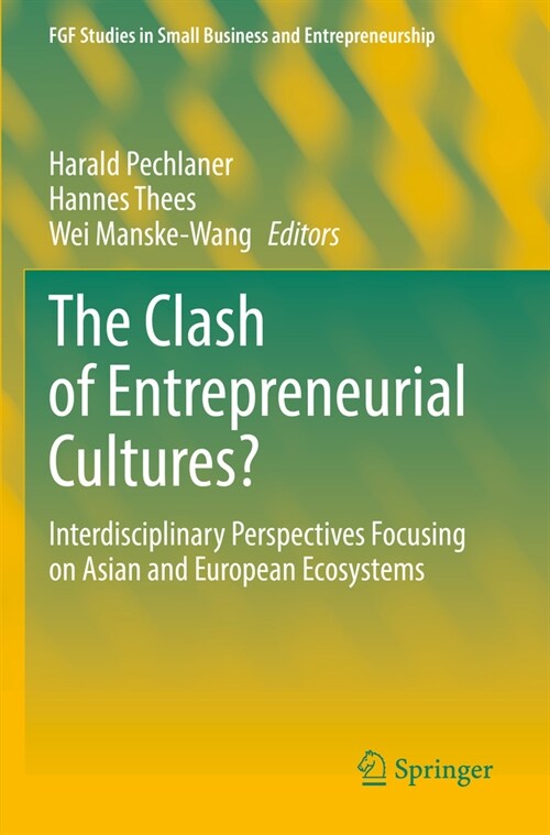 The Clash of Entrepreneurial Cultures?: Interdisciplinary Perspectives Focusing on Asian and European Ecosystems (Paperback, 2022)