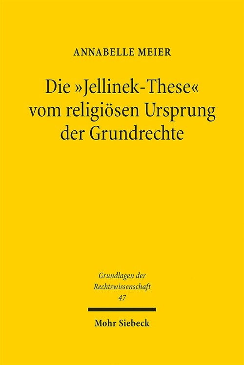 Die Jellinek-These Vom Religiosen Ursprung Der Grundrechte (Hardcover)