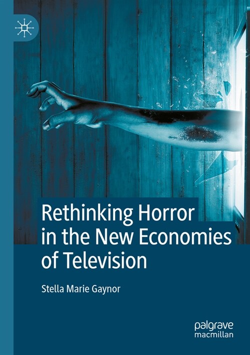 Rethinking Horror in the New Economies of Television (Paperback, 2022)