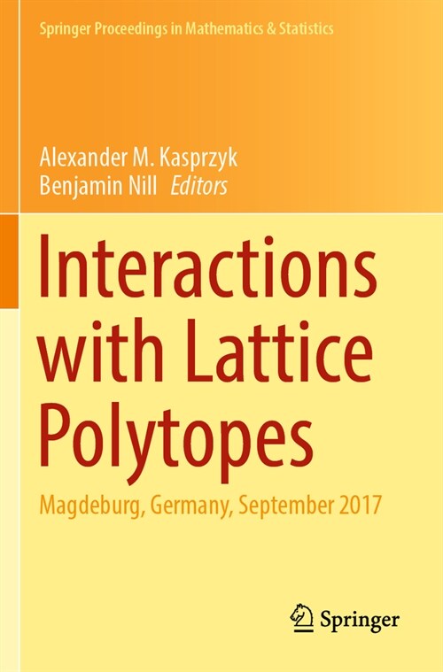 Interactions with Lattice Polytopes: Magdeburg, Germany, September 2017 (Paperback, 2022)