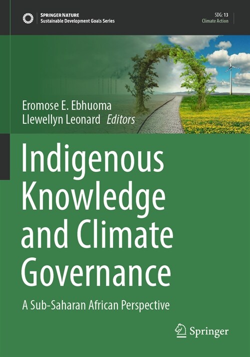 Indigenous Knowledge and Climate Governance: A Sub-Saharan African Perspective (Paperback, 2022)