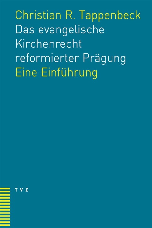 Das Evangelische Kirchenrecht Reformierter Pragung: Eine Einfuhrung (Paperback)