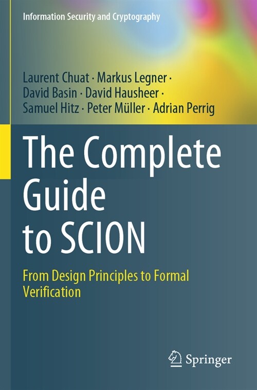 The Complete Guide to Scion: From Design Principles to Formal Verification (Paperback, 2022)