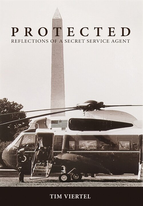 Protected: Reflections of a Secret Service Agent (Hardcover)