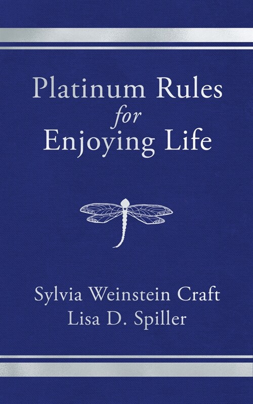 Platinum Rules for Enjoying Life (Paperback)