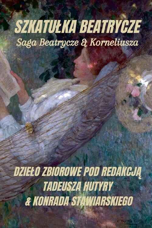 Szkatulka Beatrycze: Z Żywota Beatrycze & Korneliusza (Paperback)