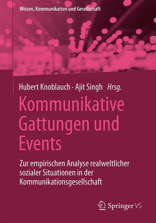 Kommunikative Gattungen Und Events: Zur Empirischen Analyse Realweltlicher Sozialer Situationen in Der Kommunikationsgesellschaft (Paperback, 1. Aufl. 2023)