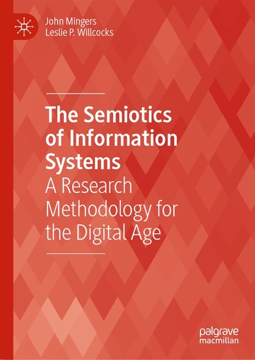 The Semiotics of Information Systems: A Research Methodology for the Digital Age (Hardcover, 2023)