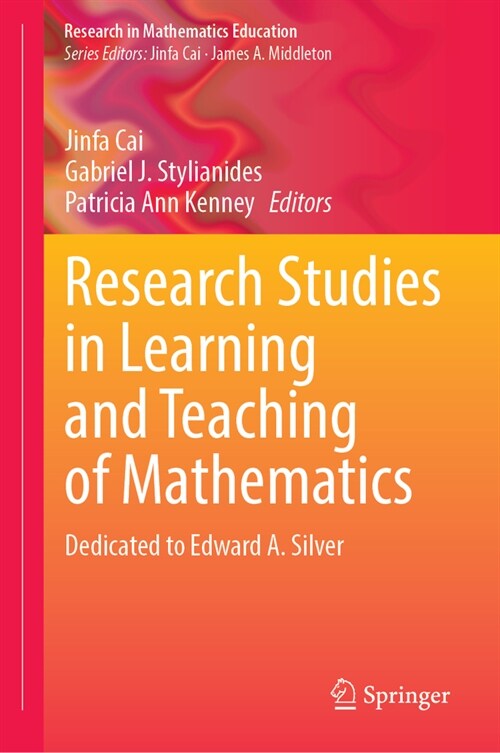 Research Studies on Learning and Teaching of Mathematics: Dedicated to Edward A. Silver (Hardcover, 2023)