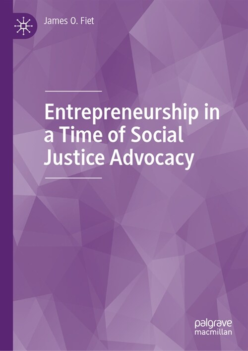 Entrepreneurship in a Time of Social Justice Advocacy (Hardcover, 2023)