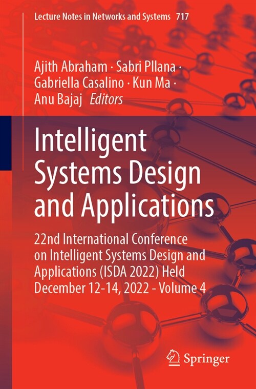 Intelligent Systems Design and Applications: 22nd International Conference on Intelligent Systems Design and Applications (Isda 2022) Held December 12 (Paperback, 2023)