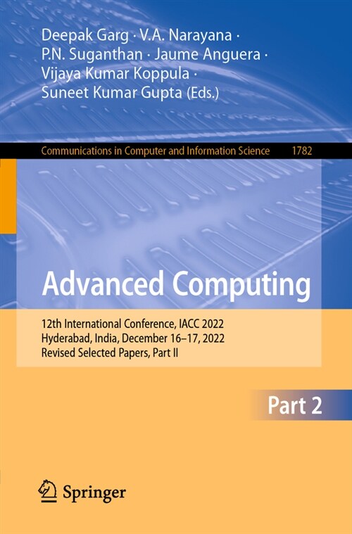 Advanced Computing: 12th International Conference, Iacc 2022, Hyderabad, India, December 16-17, 2022, Revised Selected Papers, Part II (Paperback, 2023)