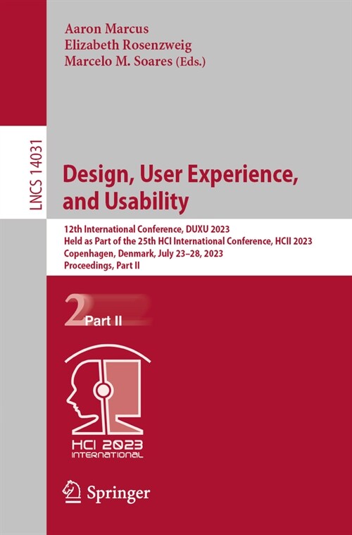 Design, User Experience, and Usability: 12th International Conference, Duxu 2023, Held as Part of the 25th Hci International Conference, Hcii 2023, Co (Paperback, 2023)