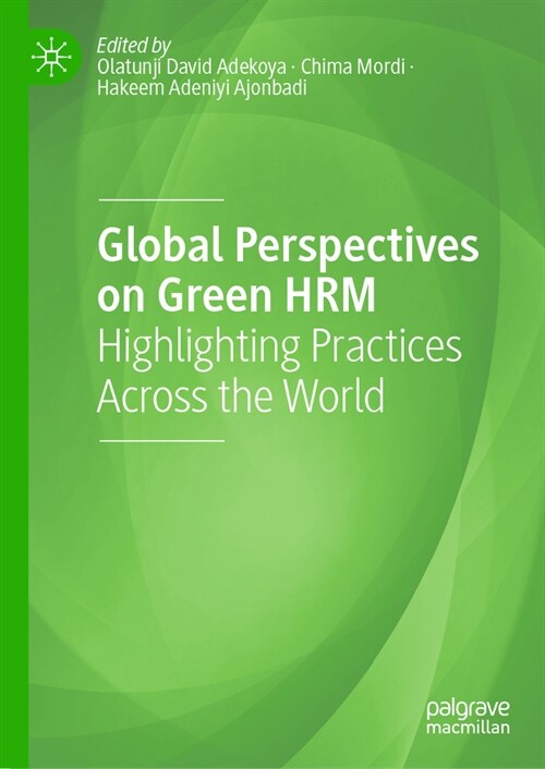 Global Perspectives on Green Hrm: Highlighting Practices Across the World (Hardcover, 2023)