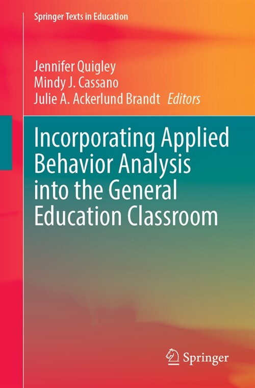 Incorporating Applied Behavior Analysis Into the General Education Classroom (Paperback, 2023)